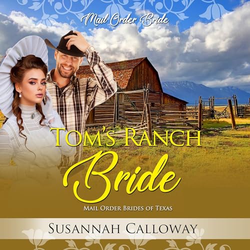 Tom's Ranch Bride by Susannah Calloway