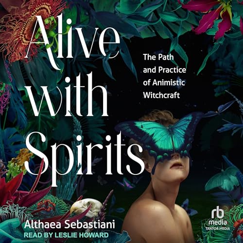 Alive with Spirits by Althaea Sebastiani