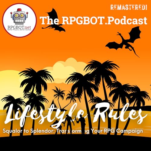 LIFESTYLE RULES (Remastered!): Squalor to Splendor, Transforming Your RPG Campaign by Unknown