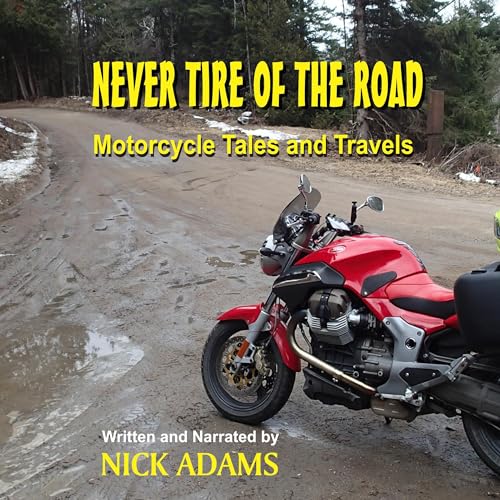 Never Tire of the Road