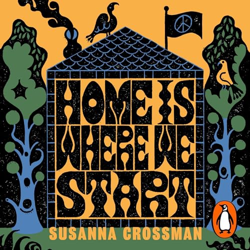 Home Is Where We Start by Susanna Crossman