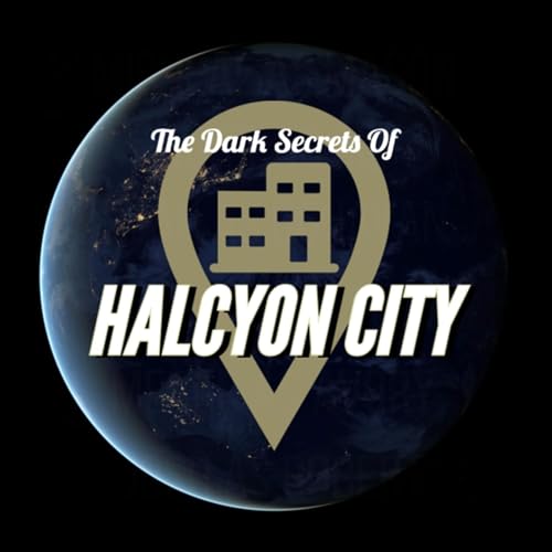"THE END?!?" - The Dark Secrets of Halcyon City Episode 24 (Season Finale) by Unknown