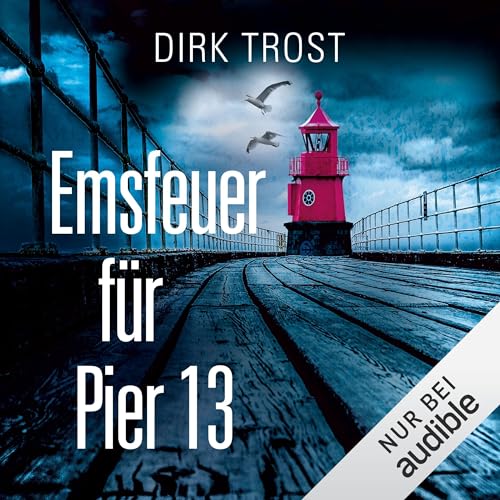 Emsfeuer für Pier 13