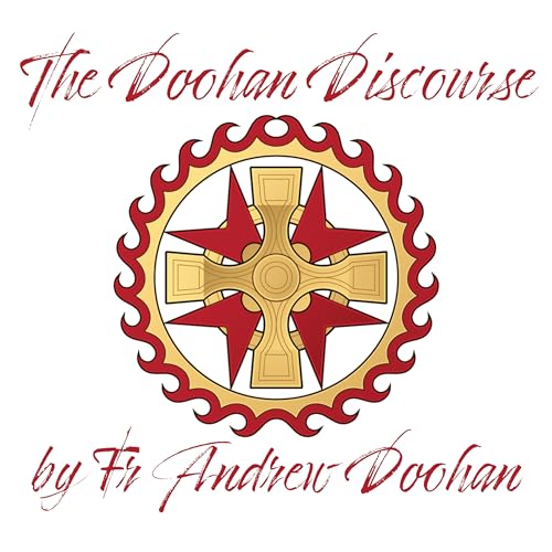 The Doohan Discourse by Fr Andrew Doohan