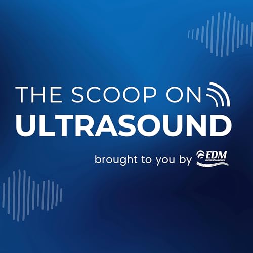 The Scoop on Ultrasound by EDM Medical Solutions