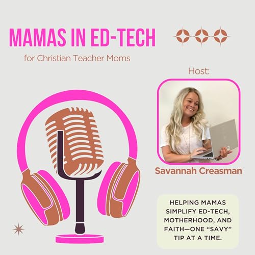 Mamas in EdTech by Savannah Creasman