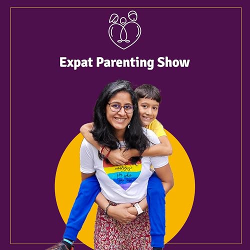 Expat Parenting Show by Ruchi Jaju