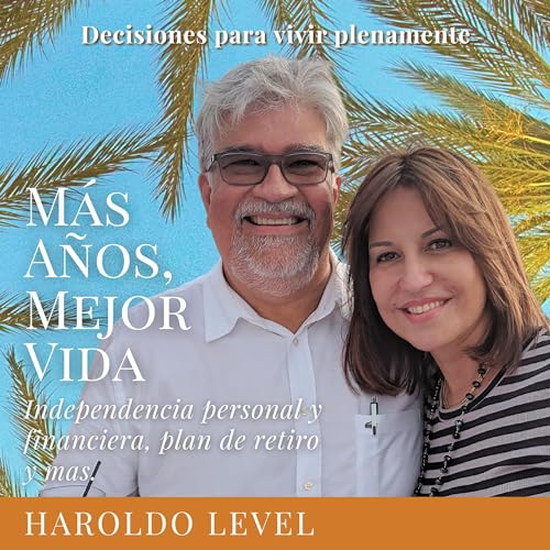 Más años, Mejor vida [More Years, Better Life] by Haroldo Level