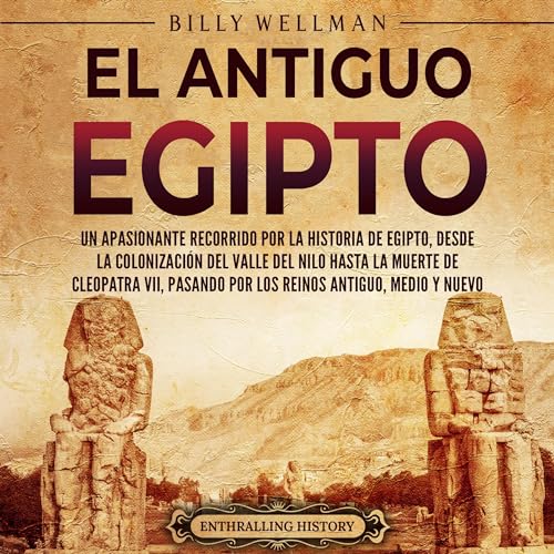 El antiguo Egipto [Ancient Egypt]