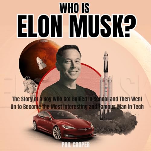 Who Is Elon Musk?