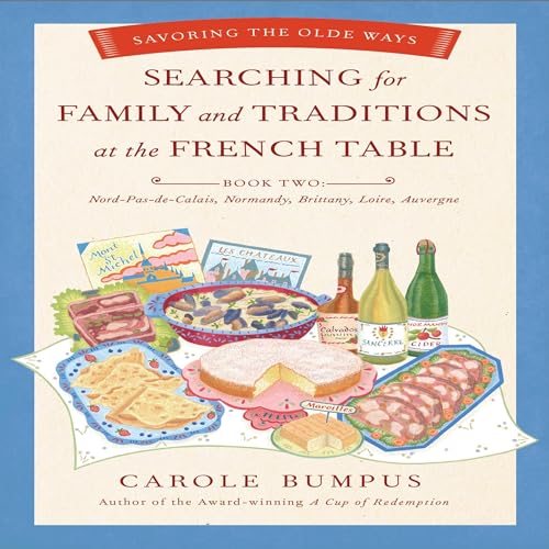 Searching for Family and Traditions at the French Table