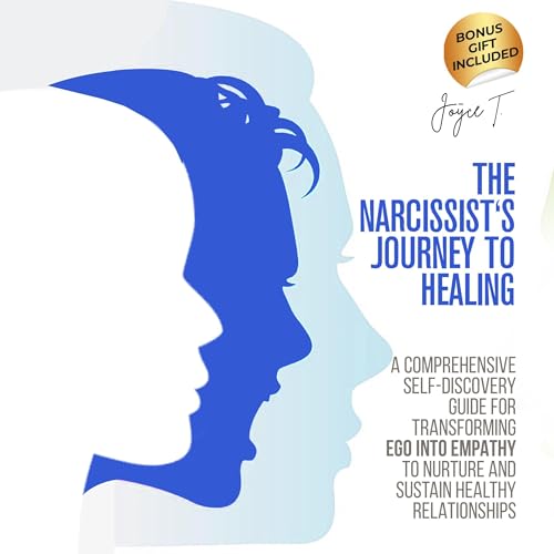The Narcissist's Journey to Healing