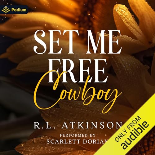 Set Me Free, Cowboy by R.L. Atkinson