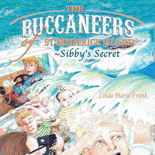 The Buccaneers of St. Frederick Island: Sibby's Secret