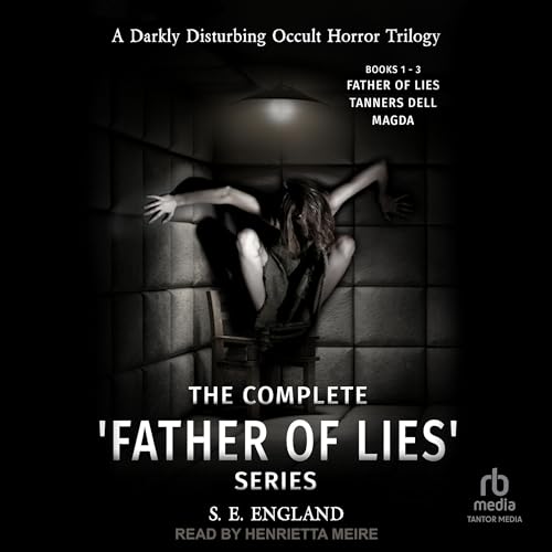 The Complete 'Father of Lies' Series: Books 1-3