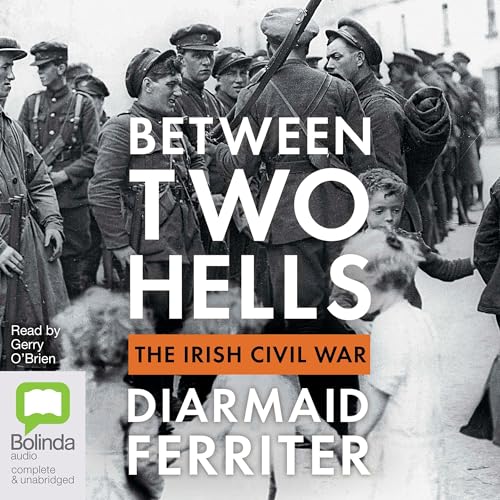 Between Two Hells by Diarmaid Ferriter