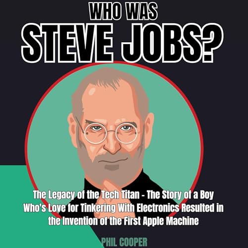 Who Was Steve Jobs?