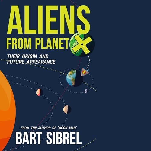 Aliens from Planet X: Their Origin and Future Appearance