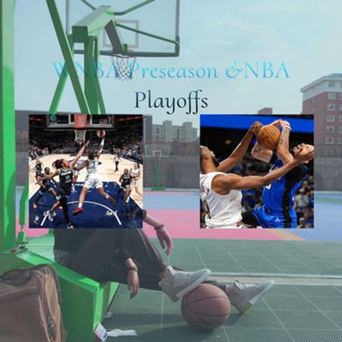 WNBA Preseason &NBA Playoffs by Unknown