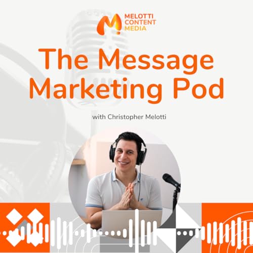 The Message Marketing Pod by Melotti Content Media