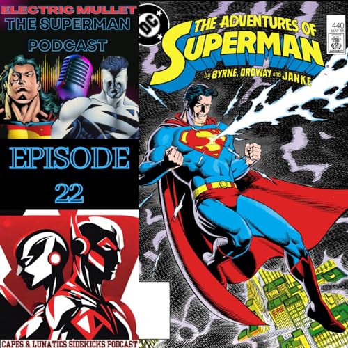 Electric Mullet Ep #22: Action Comics #599, Superman #17, Adventures of Superman #440 by Unknown