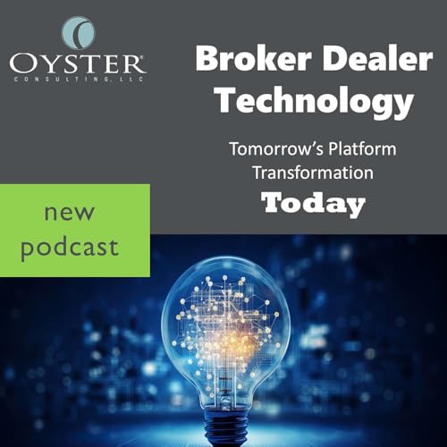 Broker-Dealer Technology: Tomorrow's Platform Transformation Today by Unknown