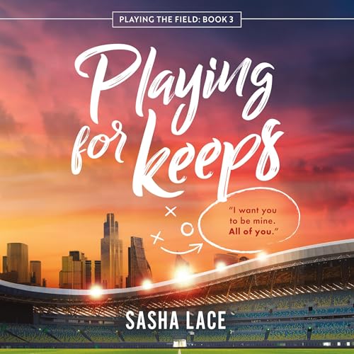 Playing for Keeps by Sasha Lace