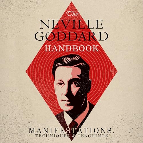 The Neville Goddard Handbook