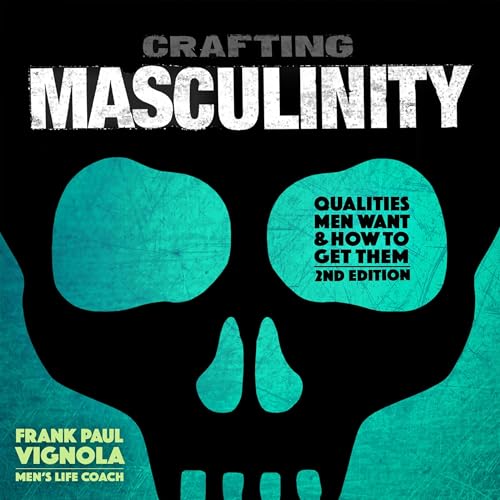 Crafting Masculinity by Frank Paul Vignola