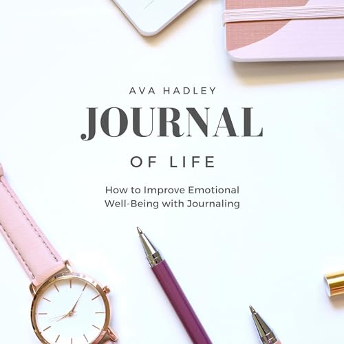 Journal of Life by Ava Hadley