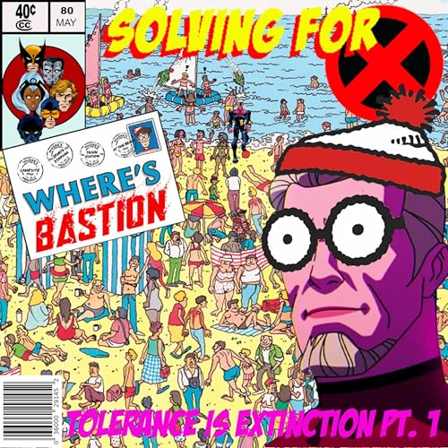 X-Men 97: Tolerance is Extinction Pt.1 by Unknown