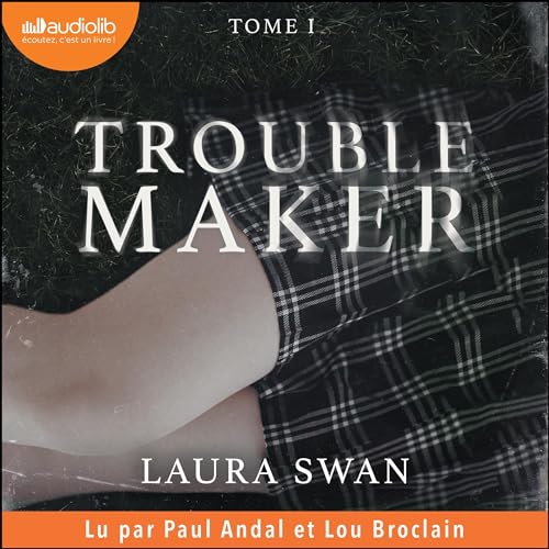 Troublemaker 1 (French edition)