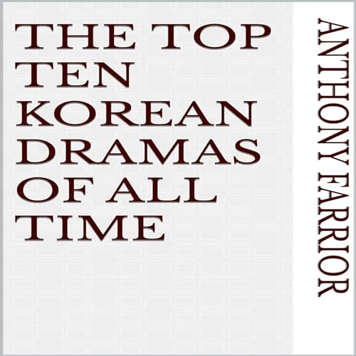 The Top Ten Korean Dramas of All Time