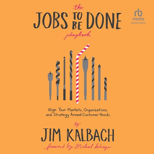 The Jobs To Be Done Playbook by Jim Kalbach