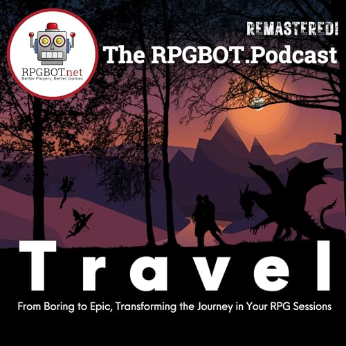TRAVEL (Remastered!: From Boring to Epic, Transforming the Journey in Your RPG Sessions by Unknown