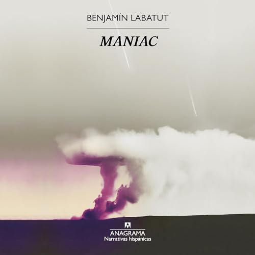 MANIAC (Spanish edition) by Benjamín Labatut