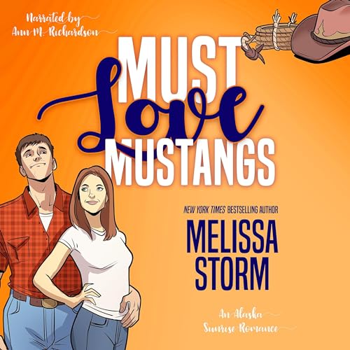 Must Love Mustangs by Melissa Storm