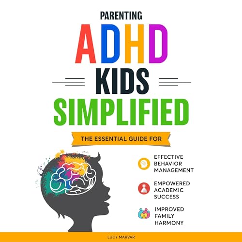 Parenting ADHD Kids Simplified