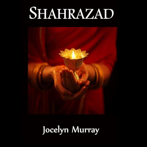 Shahrazad by Jocelyn Murray