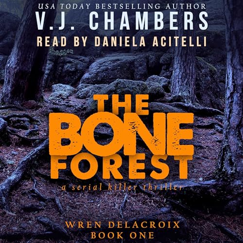 The Bone Forest by V. J. Chambers
