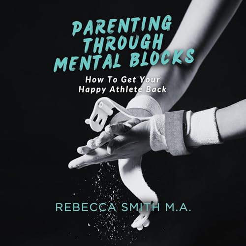 Parenting Through Mental Blocks