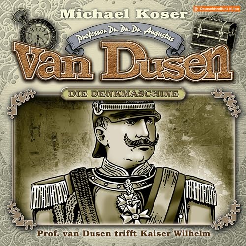Professor van Dusen trifft Kaiser Wilhelm
