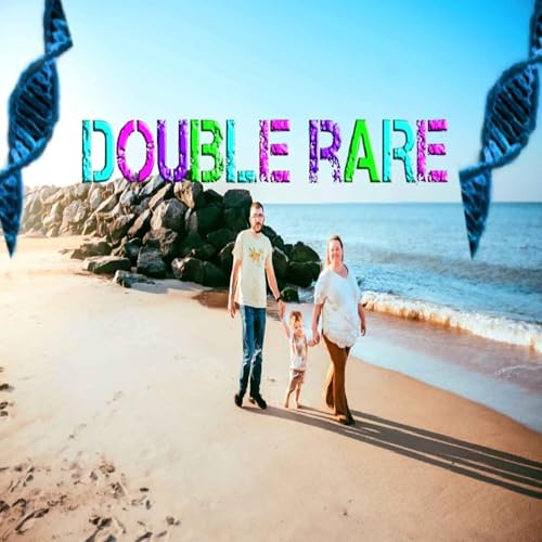 Double Rare: A Mother's Path With Two Rare Diseases by Katie Canning
