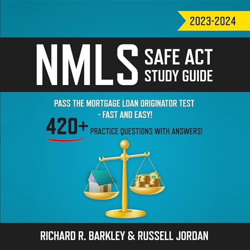NMLS SAFE Act Study Guide 2023-2024 by Richard Barkley
