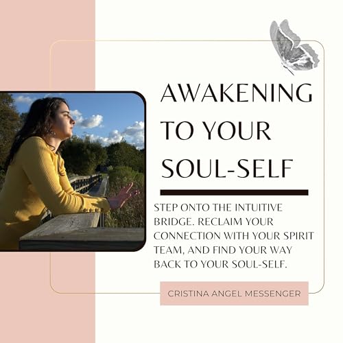 Awakening to Your Soul-Self by Cristina Loureiro: An Angel Messenger Angel Reiki Healer Angel Reiki Master Teacher Energy Healer