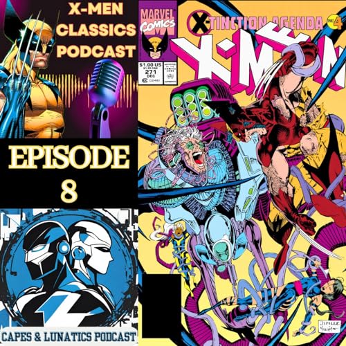 X-Men Classics Ep #8: The X-Tinction Agenda Part 1 by Unknown