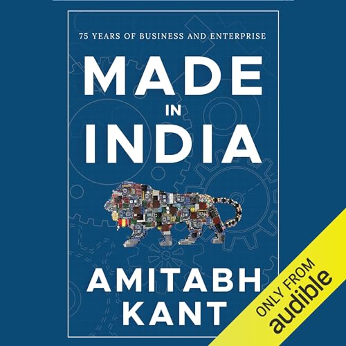Made in India: 75 Years of Business and Enterprise