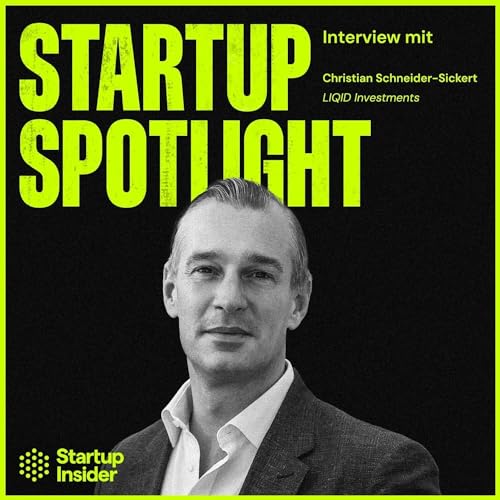 200.000 Euro Einstieg: LIQID Investments öffnet Venture Capital für Privatanleger - mit Christian Schneider-Sickert, CEO & Gründer by Unknown