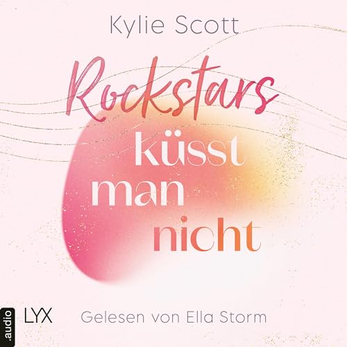 Rockstars küsst man nicht by Kylie Scott
