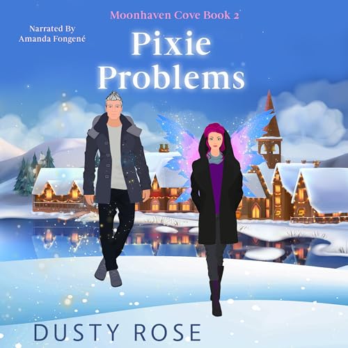 Pixie Problems by Dusty Rose